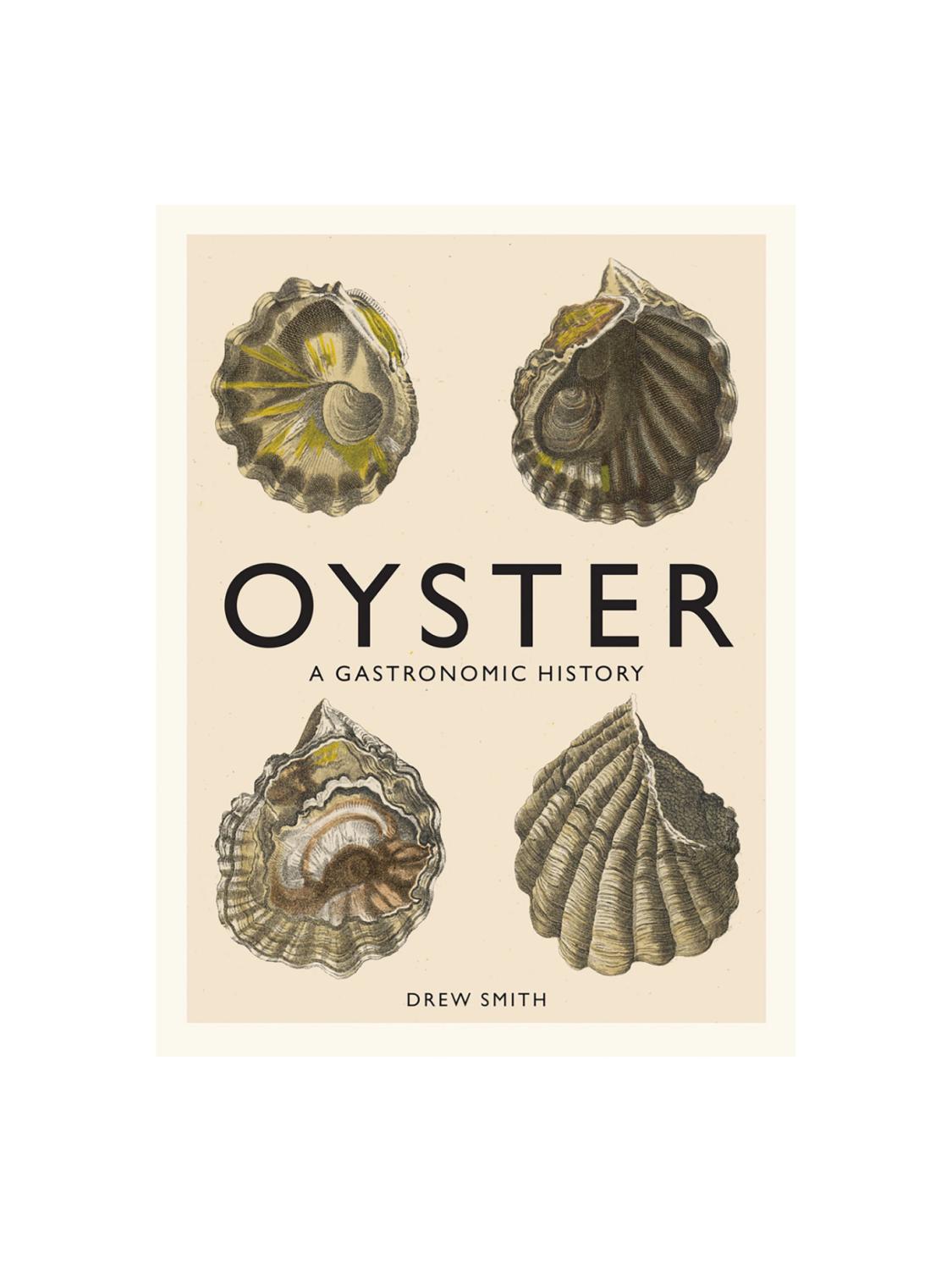 Oyster, A Gastronomic History Oyster, A Gastronomic History